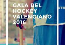 Gala del Hockey Valenciano 2016